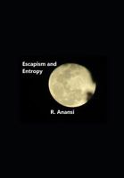 Escapism and Entropy: A poetry collection 1790655641 Book Cover