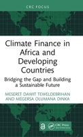 Climate Finance in Africa and Developing Countries: Bridging the Gap and Building a Sustainable Future 1041081243 Book Cover