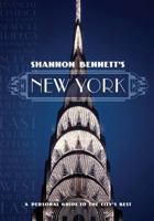 Shannon Bennett's New York: A Personal Guide to the City's Best 0522861806 Book Cover