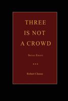 Three Is Not a Crowd 1257069993 Book Cover