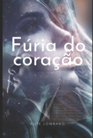Fúria do coração B09ZZSZ4LW Book Cover