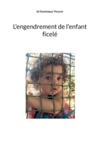 L'engendrement de l'enfant ficelé 2322405108 Book Cover