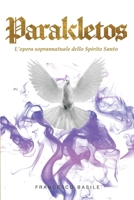 PARAKLETOS: L'opera soprannaturale dello Spirito Santo (Italian Edition) B0CLM5Q1XN Book Cover