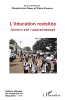 L'éducation revisitée: Revivre par l'apprentissage (Harmattan Cameroun) (French Edition) 2343170851 Book Cover