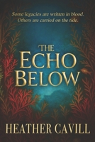 The Echo Below 1069895423 Book Cover