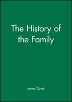 The History of the Family (New Perspectives on the Past) 0631146695 Book Cover