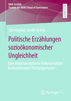 Politische Erzählungen sozioökonomischer Ungleichheit: Eine diskursanalytische Rekonstruktion konkurrierender Deutungsmuster (Studien der NRW School of Governance) 3658410817 Book Cover