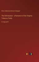 The Deliverance: A Romance of the Virginia Tobacco Fields 1518606997 Book Cover