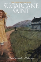 Sugarcane Saint: The First Book of Ruth B0F9KY6TNQ Book Cover