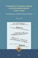 Translators' Formative Agency in the Periodical Hawar (1932-1943): The Making of a Kurdish Cultural Identity (Brill Kurdish Studies) 9004726659 Book Cover