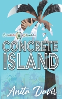 Concrete Island: Carnivale Chronicles 1946721158 Book Cover