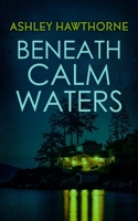 Beneath Calm Waters 1965648983 Book Cover