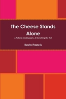 The Cheese Stands Alone 1257632639 Book Cover