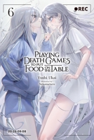 Playing Death Games to Put Food on the Table, Vol. 6 B0GTLC6L9M Book Cover