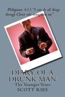 Diary of a Drunk Man: The Younger Years (Volume 1) 1477658033 Book Cover
