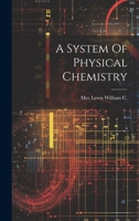 A System Of Physical Chemistry 1020809531 Book Cover