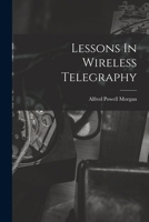 Lessons In Wireless Telegraphy 9356718962 Book Cover