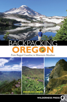 Backpacking Oregon: From Rugged Coastline to Mountain Meadow 0899974414 Book Cover