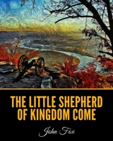The Little Shepherd of Kingdom Come 0813101727 Book Cover
