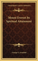 Mount Everest Its Spiritual Attainment 0766102378 Book Cover