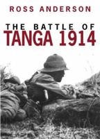 The Battle of Tanga, 1914 (Battles and Campaigns) 0752423495 Book Cover