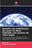 Desafios da reabilitação de casas na Nova Zelândia com janelas de vidro duplo 6207368215 Book Cover