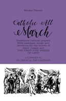 Catholic All March: Traditional Catholic prayers, Bible passages, songs, and devotions for the month of Saint Joseph and the first five weeks of Lent (Catholic All Year Companion) 1796538221 Book Cover