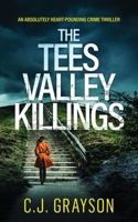 THE TEES VALLEY KILLINGS an absolutely heart-pounding crime thriller 1804059617 Book Cover