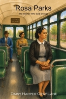Rosa Parks: The Woman Who Said Enough 1066647542 Book Cover