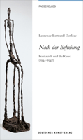 Nach Der Befreiung: Frankreich Und Die Kunst (1944-1947) 3422072896 Book Cover