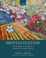 Mentalization: Utilizing Reflection to Heal from Borderline Personality Disorder 019891685X Book Cover