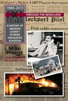 30 Years Through the News/Lens: A History of Aransas County in News Highlights & Photos 1502302101 Book Cover