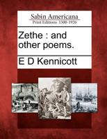 Zethe And Other Poems 1275684084 Book Cover
