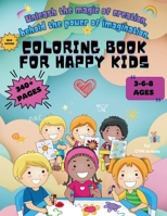 COLORING BOOK FOR HAPPY KIDS: 350 DIFERENT, EASY AND FUN DESIGNS, ALL IN 1, 10+ CATEGORIES, FOR KIDS AGES 3-8 ADORABLE ILUSTRATIONS, STRESS RELIEVING, CLASSROOM SUPPLIES B0CN3Y93JH Book Cover