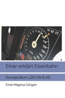 Einar erklärt Eisenbahn - Kompendium LZB CIR ELKE B0BG5QZWCQ Book Cover