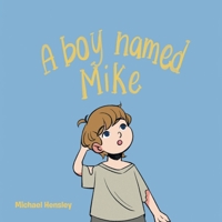 A boy named Mike B0CQKNDG2F Book Cover