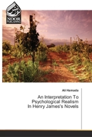 An Interpretation To Psychological Realism In Henry James's Novels 3330974966 Book Cover