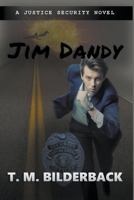 Jim Dandy - A Justice Security Novel: NULL 1950470040 Book Cover