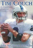Tim Couch: A Passion for the Game 158382037X Book Cover