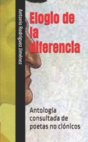 Elogio de la diferencia: Antología consultada de poetas no clónicos (Spanish Edition) B0DT1FV9G1 Book Cover