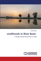 Livelihoods in River Basin: A Study of Koshi River Basin in India 6200487693 Book Cover