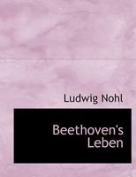Beethoven's Leben 0554574128 Book Cover