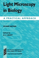 Light Microscopy in Biology: A Practical Approach (The Practical Approach Series) 0199630364 Book Cover