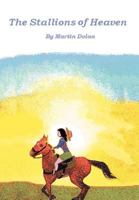 The Stallions of Heaven 1479730602 Book Cover