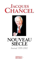 Nouveau siècle: Journal, 1999-2002 (French Edition) 2268043959 Book Cover