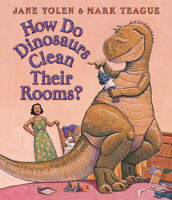 How Do Dinosaurs Clean Their Rooms? 0439649501 Book Cover