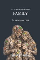 Research Program FAMILY: Passing on Life (Science, Knowledge Management & Artificial Intelligence) B0HFY8Z1KV Book Cover