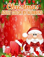 Christmas Adult Color By Numbers: 50 Color By Numbers 1708925511 Book Cover