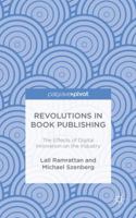 Revolutions in Book Publishing: The Effects of Digital Innovation on the Industry 1137576200 Book Cover