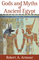 Gods and Myths of Ancient Egypt 9774246691 Book Cover